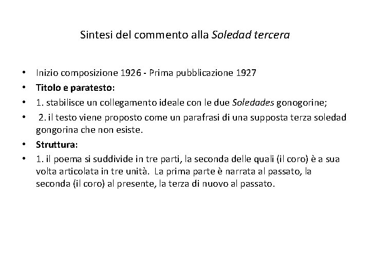 Sintesi del commento alla Soledad tercera • Inizio composizione 1926 - Prima pubblicazione 1927