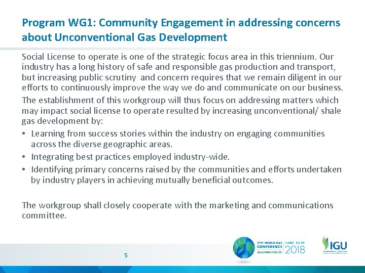Program WG 1: Community Engagement in addressing concerns about Unconventional Gas Development Social License