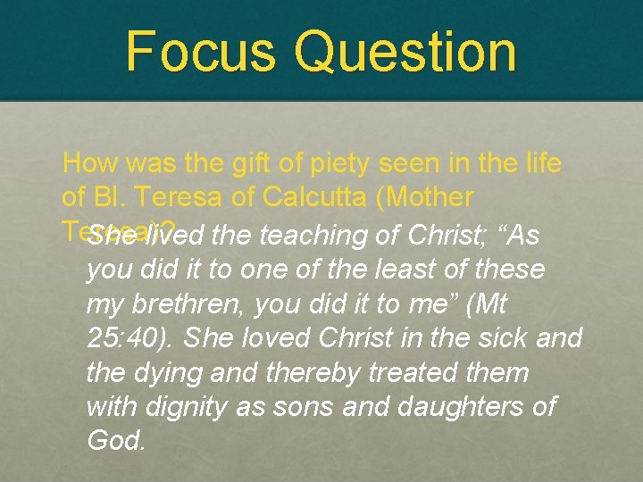 Focus Question How was the gift of piety seen in the life of Bl.