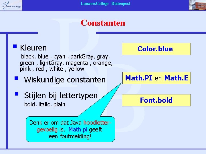 Lauwers. College Buitenpost Constanten § Kleuren black, blue , cyan , dark. Gray, green