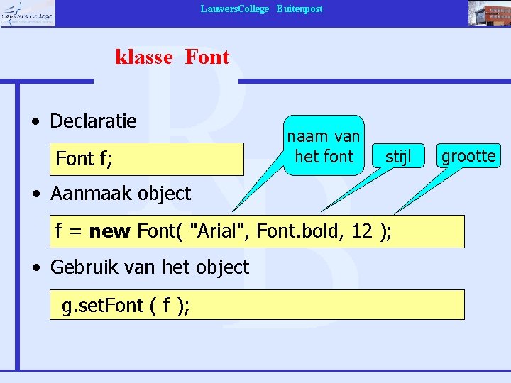 Lauwers. College Buitenpost klasse Font • Declaratie Font f; naam van het font stijl