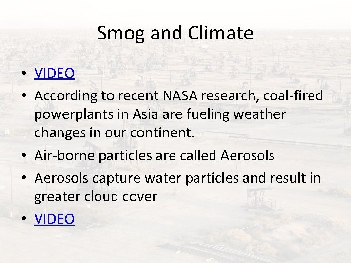 Smog and Climate • VIDEO • According to recent NASA research, coal-fired powerplants in