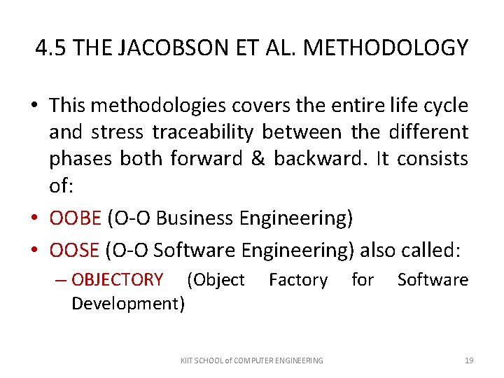 4. 5 THE JACOBSON ET AL. METHODOLOGY • This methodologies covers the entire life 4. 5 THE JACOBSON ET AL. METHODOLOGY • This methodologies covers the entire life
