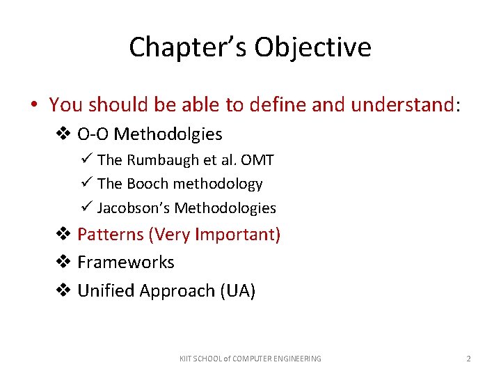 Chapter’s Objective • You should be able to define and understand: v O-O Methodolgies Chapter’s Objective • You should be able to define and understand: v O-O Methodolgies