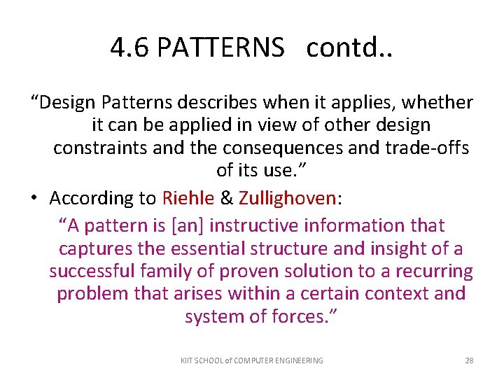 4. 6 PATTERNS contd. . “Design Patterns describes when it applies, whether it can 4. 6 PATTERNS contd. . “Design Patterns describes when it applies, whether it can