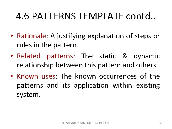 4. 6 PATTERNS TEMPLATE contd. . • Rationale: A justifying explanation of steps or 4. 6 PATTERNS TEMPLATE contd. . • Rationale: A justifying explanation of steps or