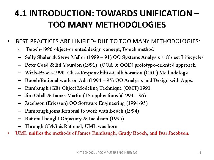 4. 1 INTRODUCTION: TOWARDS UNIFICATION – TOO MANY METHODOLOGIES • BEST PRACTICES ARE UNIFIED- 4. 1 INTRODUCTION: TOWARDS UNIFICATION – TOO MANY METHODOLOGIES • BEST PRACTICES ARE UNIFIED-