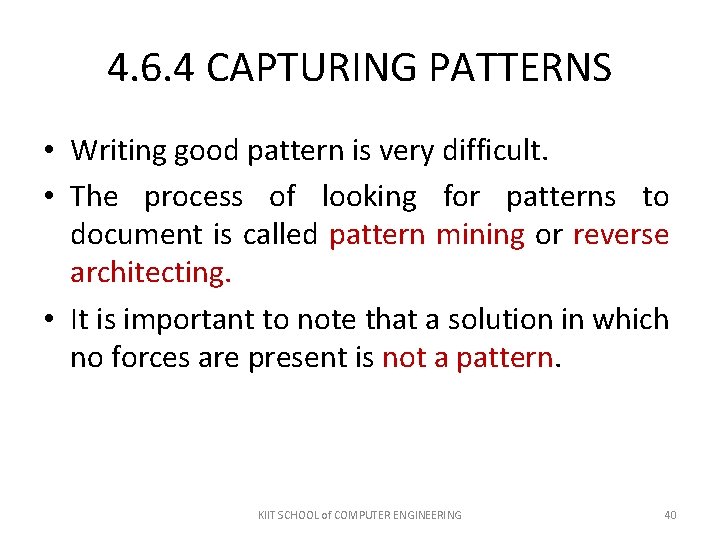 4. 6. 4 CAPTURING PATTERNS • Writing good pattern is very difficult. • The 4. 6. 4 CAPTURING PATTERNS • Writing good pattern is very difficult. • The