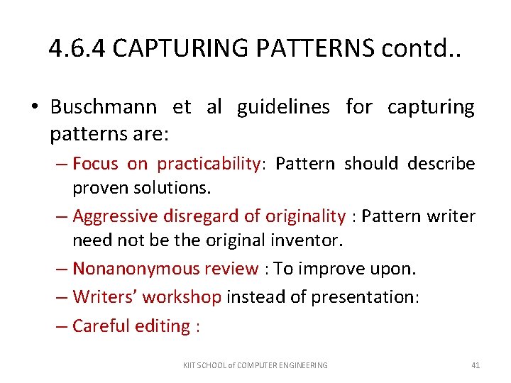 4. 6. 4 CAPTURING PATTERNS contd. . • Buschmann et al guidelines for capturing 4. 6. 4 CAPTURING PATTERNS contd. . • Buschmann et al guidelines for capturing