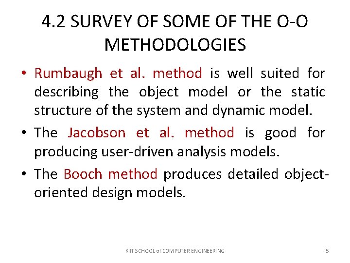 4. 2 SURVEY OF SOME OF THE O-O METHODOLOGIES • Rumbaugh et al. method 4. 2 SURVEY OF SOME OF THE O-O METHODOLOGIES • Rumbaugh et al. method
