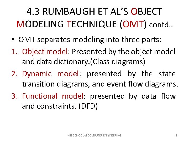 4. 3 RUMBAUGH ET AL’S OBJECT MODELING TECHNIQUE (OMT) contd. . • OMT separates 4. 3 RUMBAUGH ET AL’S OBJECT MODELING TECHNIQUE (OMT) contd. . • OMT separates