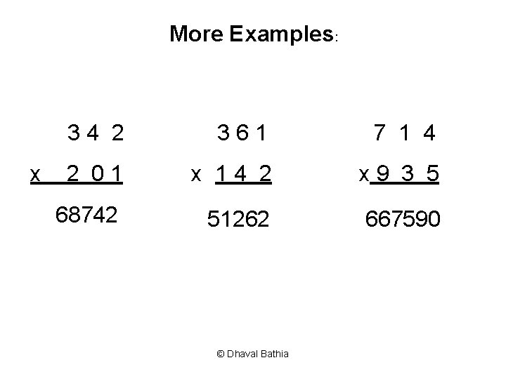 More Examples: x 34 2 361 7 1 4 2 01 x 14 2