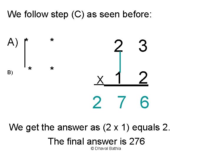 We follow step (C) as seen before: A) * B) * * 2 3