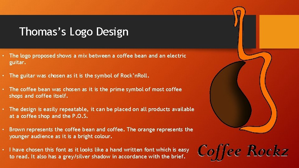 Thomas’s Logo Design • The logo proposed shows a mix between a coffee bean