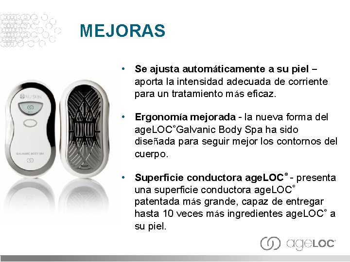 MEJORAS • Se ajusta automáticamente a su piel – aporta la intensidad adecuada de