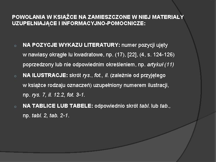 POWOŁANIA W KSIĄŻCE NA ZAMIESZCZONE W NIEJ MATERIAŁY UZUPEŁNIAJĄCE I INFORMACYJNO-POMOCNICZE: o NA POZYCJE