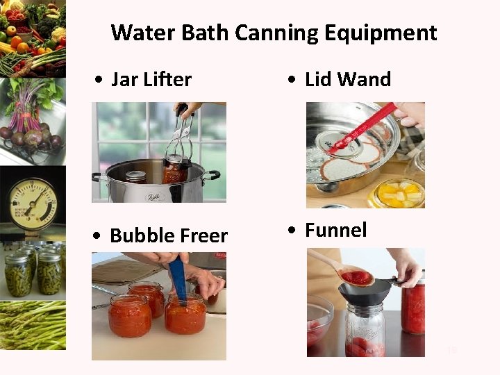 Water Bath Canning Equipment • Jar Lifter • Lid Wand • Bubble Freer •
