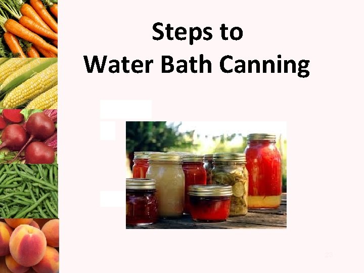 Steps to Water Bath Canning 23 