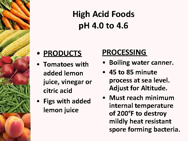 High Acid Foods p. H 4. 0 to 4. 6 • PRODUCTS • Tomatoes