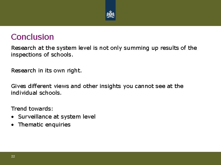 Conclusion Research at the system level is not only summing up results of the