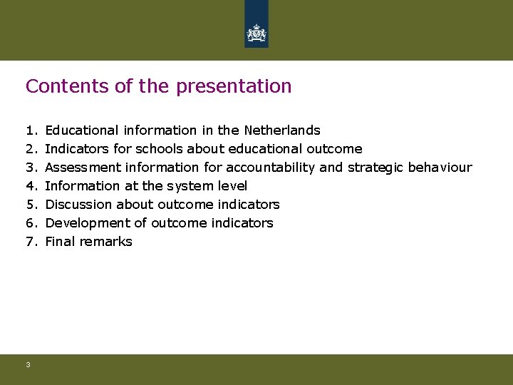 Contents of the presentation 1. 2. 3. 4. 5. 6. 7. 3 Educational information