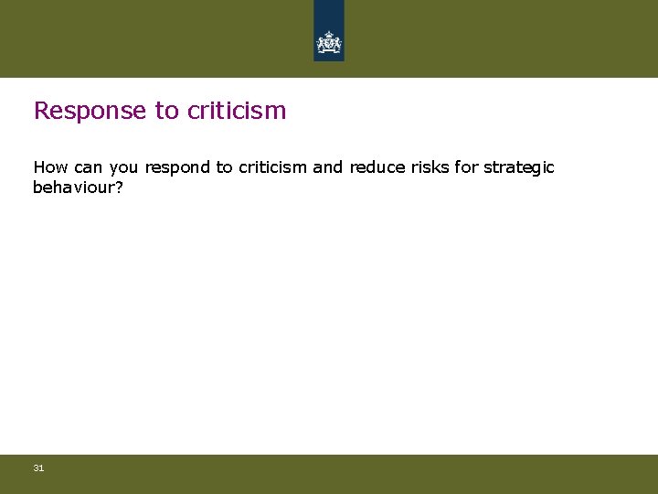 Response to criticism How can you respond to criticism and reduce risks for strategic