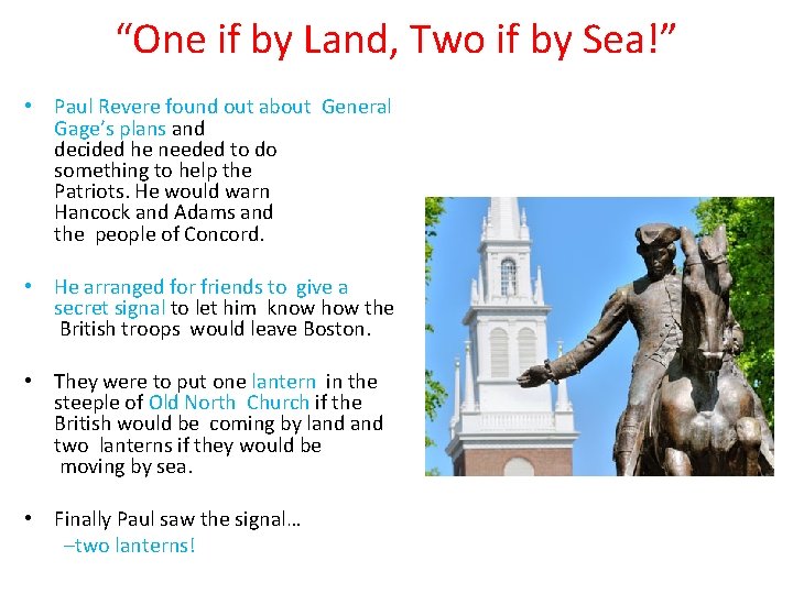“One if by Land, Two if by Sea!” • Paul Revere found out about