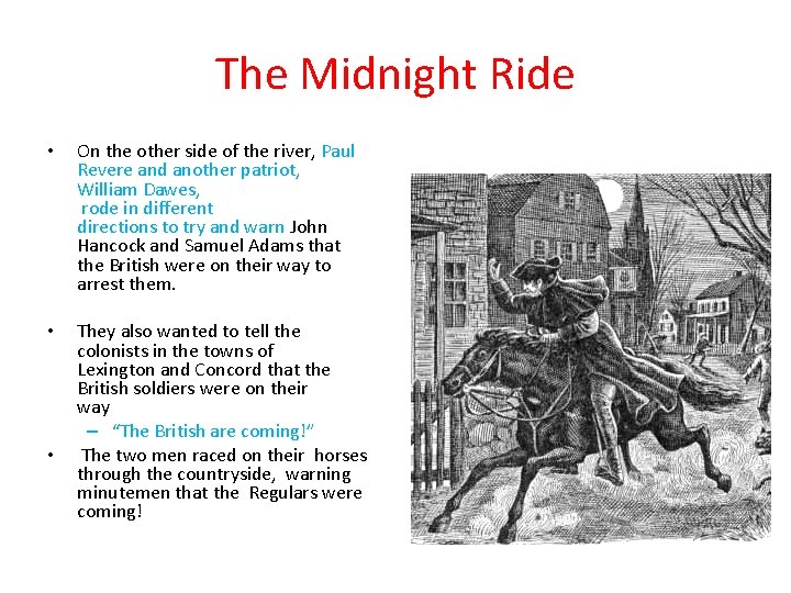 The Midnight Ride • On the other side of the river, Paul Revere and