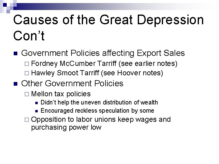 Causes of the Great Depression Con’t n Government Policies affecting Export Sales ¨ Fordney