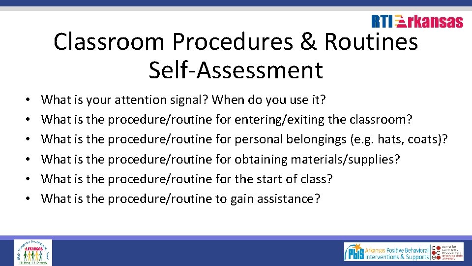 Classroom Procedures & Routines Self-Assessment • • • What is your attention signal? When