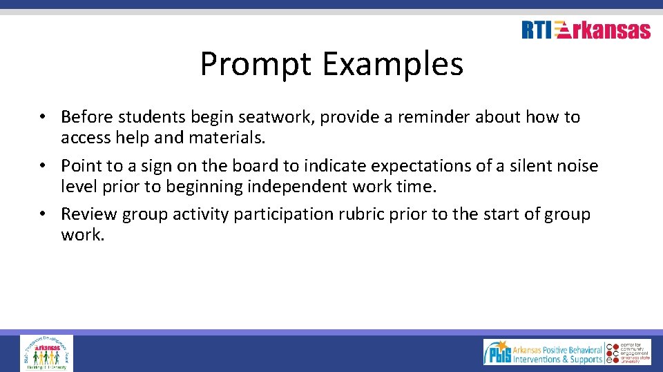 Prompt Examples • Before students begin seatwork, provide a reminder about how to access