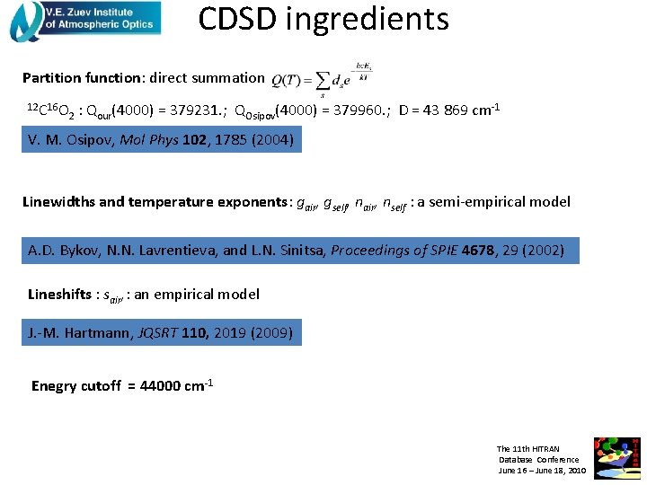 CDSD ingredients Partition function: direct summation 12 C 16 O 2 : Qour(4000) =