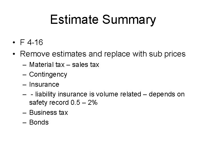 Estimate Summary • F 4 -16 • Remove estimates and replace with sub prices