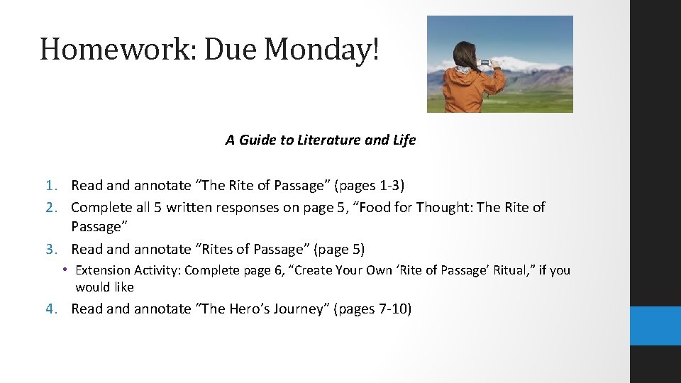 Homework: Due Monday! A Guide to Literature and Life 1. Read annotate “The Rite