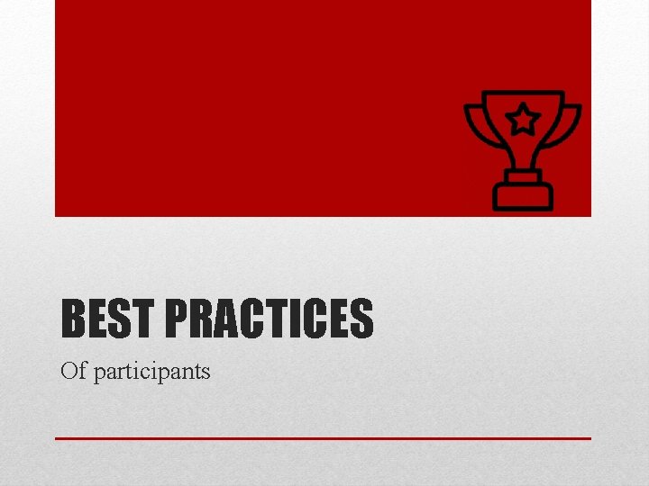BEST PRACTICES Of participants 