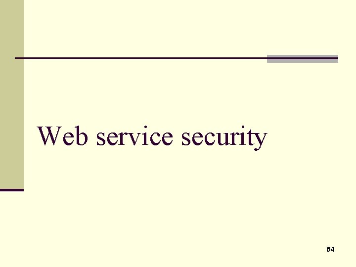 Web service security 54 