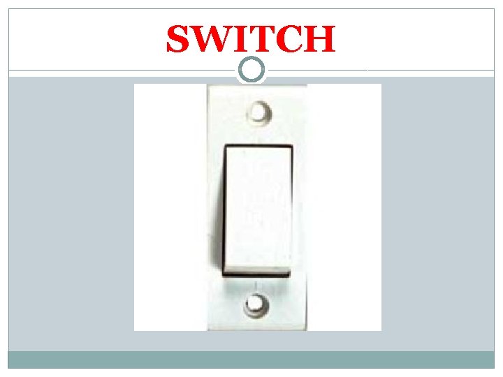 SWITCH 
