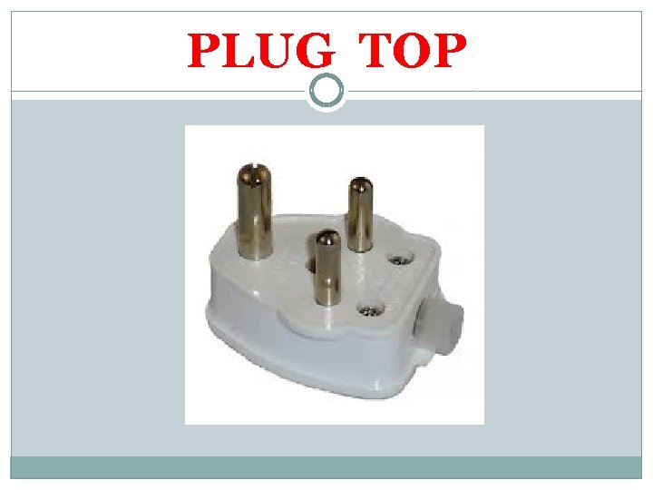 PLUG TOP 