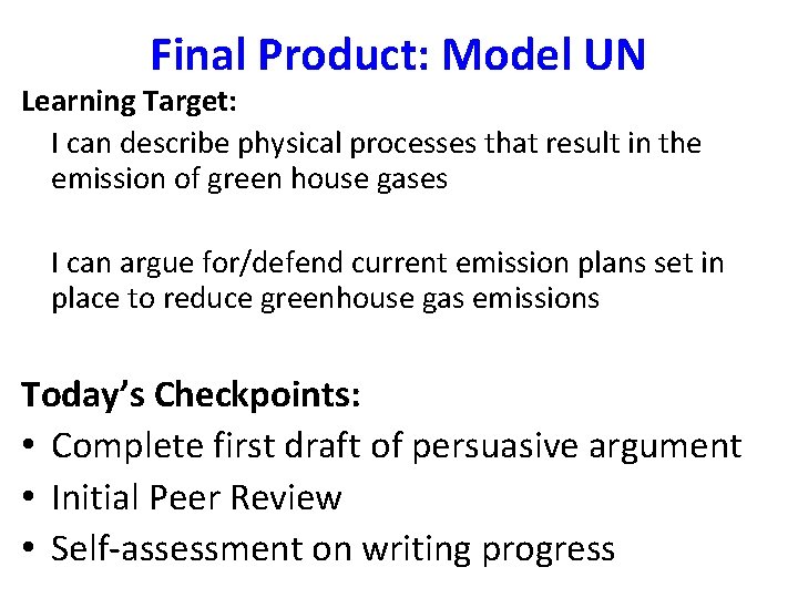 Final Product: Model UN Learning Target: I can describe physical processes that result in