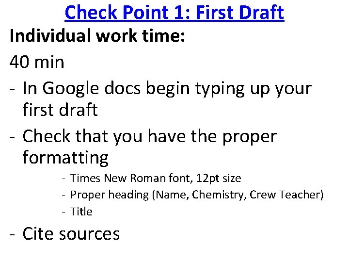 Check Point 1: First Draft Individual work time: 40 min - In Google docs