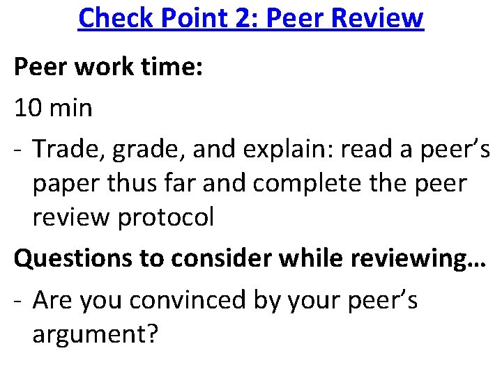 Check Point 2: Peer Review Peer work time: 10 min - Trade, grade, and