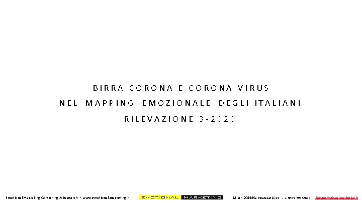 BIRRA CORONA E CORONA VIRUS NEL MAPPING EMOZIONALE DEGLI ITALIANI RILEVAZIONE 3 -2020 Emotional