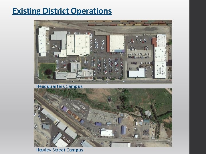 Existing District Operations Headquarters Campus Hawley Street Campus 