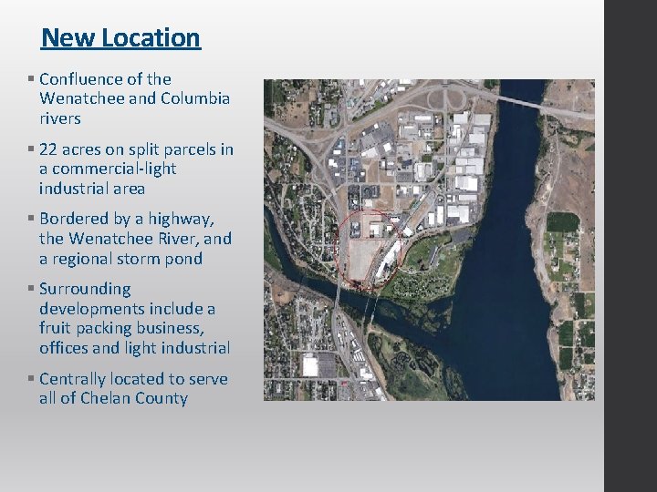 New Location § Confluence of the Wenatchee and Columbia rivers § 22 acres on