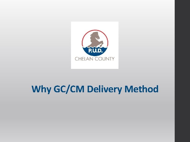Why GC/CM Delivery Method 