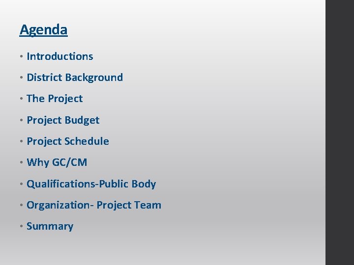 Agenda • Introductions • District Background • The Project • Project Budget • Project