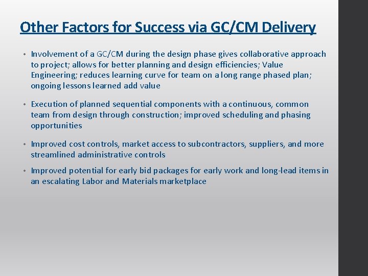 Other Factors for Success via GC/CM Delivery • Involvement of a GC/CM during the