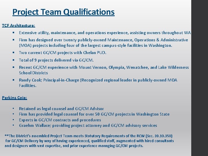 Project Team Qualifications TCF Architecture: § Extensive utility, maintenance, and operations experience, assisting owners
