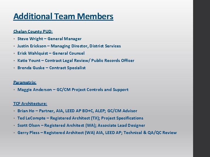 Additional Team Members Chelan County PUD: • Steve Wright – General Manager • Justin