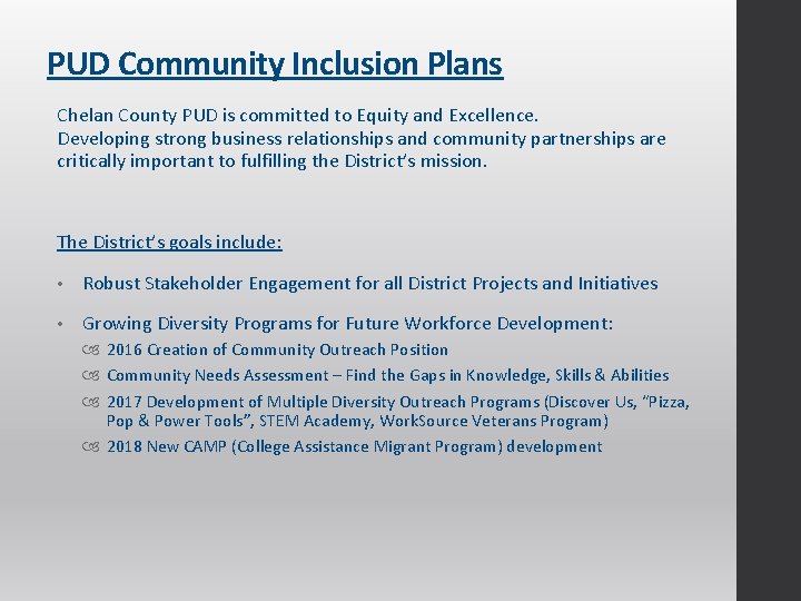 PUD Community Inclusion Plans Chelan County PUD is committed to Equity and Excellence. Developing